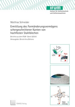 Ermittlung des Formänderungsvermögens schergeschnittener Kanten von hochfesten Stahlblechen von Behrens,  Bernd-Arno, Schneider,  Matthias