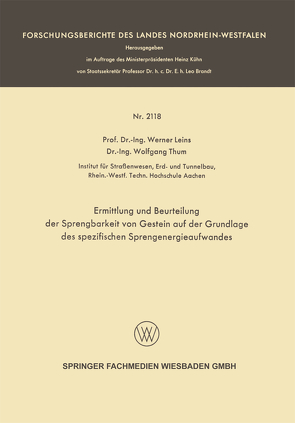 Ermittlung und Beurteilung der Sprengbarkeit von Gestein auf der Grundlage des spezifischen Sprengenergieaufwandes von Leins,  Werner