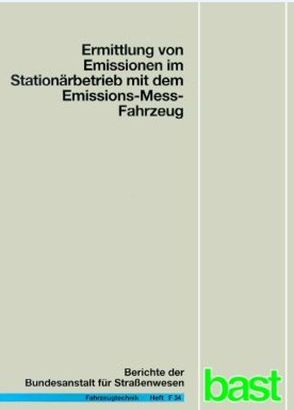 Ermittlung von Emissionen im Stationärbetrieb mit dem Emissions-Mess-Fahrzeug von Albus,  Christoph, Bugsel,  Bernd, Sander,  Klaus, Sievert,  Wolfgang