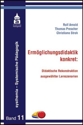 Ermöglichungsdidaktik: konkret von Arnold,  Rolf, Prescher,  Thomas, Stroh,  Christiane