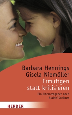 Ermutigen statt kritisieren von Hennings,  Barbara, Niemöller,  Gisela