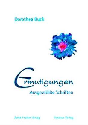 Ermutigungen von Bremer,  Fritz, Buck,  Dorothea, Fischer-Buck,  Anne, Hansen,  Hartwig