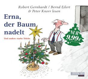 Erna, der Baum nadelt von Eilert,  Bernd, Gernhardt,  Robert, Knorr,  Peter