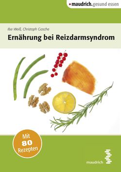 Ernährung bei Reizdarmsyndrom von Gasche,  Christoph, Weiß,  Ilse