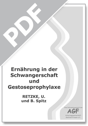 Ernährung in der Schwangerschaft und Gestoseprophylaxe von Retzke,  Dr. Ulrich, Spitz,  B.