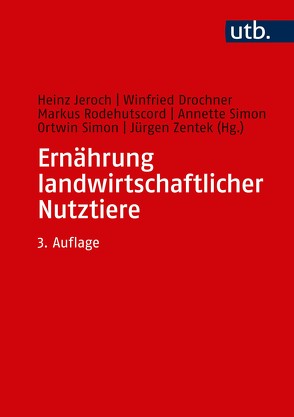 Ernährung landwirtschaftlicher Nutztiere von Drochner,  Winfried, Jeroch,  Heinz, Rodehutscord,  Markus, Simon,  Annette, Simon,  Ortwin, Zentek,  Jürgen