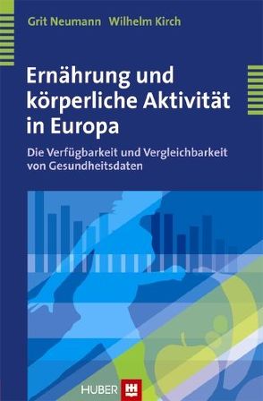 Ernährung und körperliche Aktivität in Europa von Kirch,  Wilhelm, Neumann,  Grit