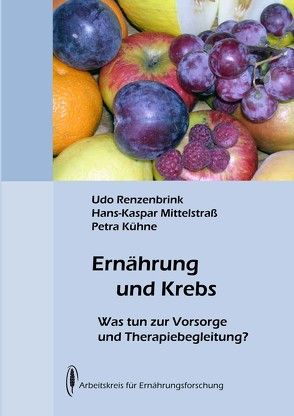 Ernährung und Krebs von Kühne,  Petra, Mittelstraß,  Hans-Kaspar, Renzenbrink,  Udo