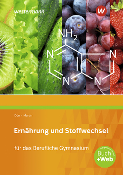 Ernährung und Stoffwechsel für das Berufliche Gymnasium von Dörr,  Stefan, Martin,  Elvira