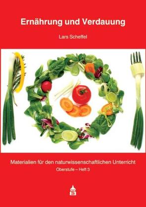 Ernährung und Verdauung von Scheffel,  Lars