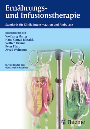 Ernährungs- und Infusionstherapie von Biesalski,  Hans Konrad, Druml,  Wilfred, Fürst,  Peter, Hartig,  Wolfgang, Weimann,  Arved