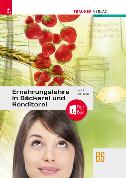 Ernährungslehre in Bäckerei und Konditorei E-Book Solo von Mar,  Alfred, Reischl,  Anita