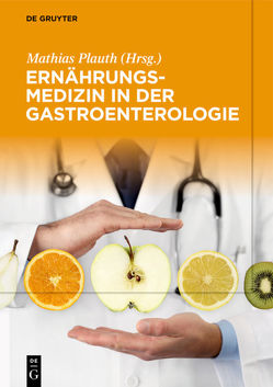 Ernährungsmedizin in der Gastroenterologie von Plauth,  Mathias