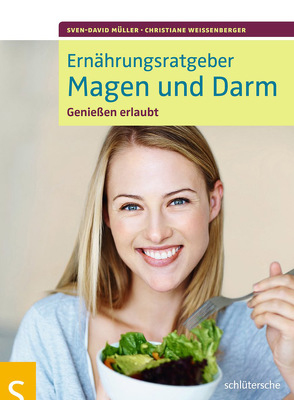 Ernährungsratgeber Magen und Darm von Müller,  Sven-David, Weißenberger,  Christiane