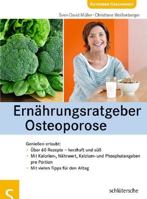 Ernährungsratgeber Osteoporose von Müller,  Sven-David, Weißenberger,  Christiane