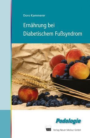 Ernährung bei Diabetischem Fußsyndrom von Kammerer,  Doro