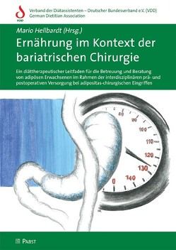 Ernährung im Kontext der bariatrischen Chirurgie von Hellbardt,  Mario