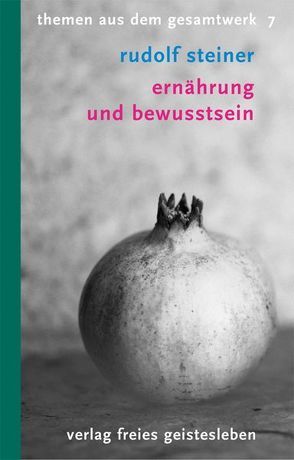 Ernährung und Bewusstsein von Steiner,  Rudolf, Willmann,  Kurt Th
