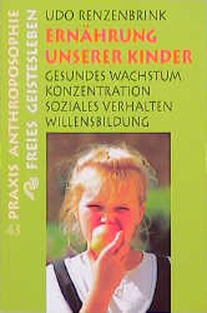 Ernährung unserer Kinder von Gaubatz,  Erwin, Kühne,  Petra, Renzenbrink,  Udo