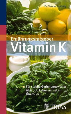 Ernährungsratgeber Vitamin K von Drebing,  Verena