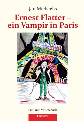 Ernest Flatter – ein Vampir in Paris von Michaelis,  Jan