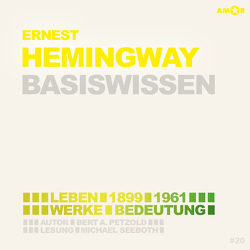 Ernest Hemingway – Basiswissen von Petzold,  Bert Alexander, Seeboth,  Michael