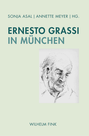 Ernesto Grassi in München von Asal,  Sonja, Blank,  Richard, Blum,  Paul Richard, Büttemeyer,  Wilhelm, Meyer,  Annette, Rubini,  Rocco, Schmale,  Hugo, Seubert,  Harald, Stavru,  Alessandro, Till,  Dietmar