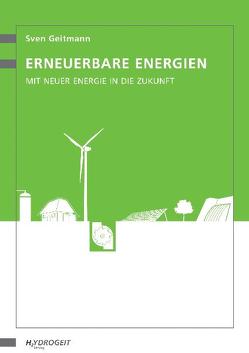 Erneuerbare Energien von Geitmann,  Sven, Weizsäcker,  Ernst U. von