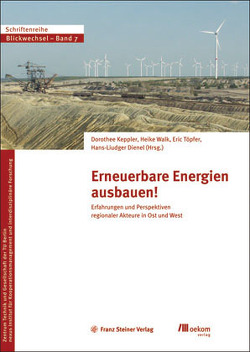 Erneuerbare Energien ausbauen! von Dienel,  Hans-Liudger, Keppler,  Dorothee, Töpfer,  Erik, Walk,  Heike