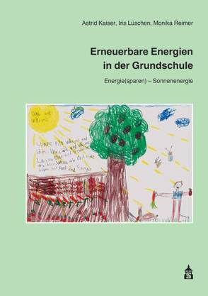 Erneuerbare Energien in der Grundschule von Kaiser,  Astrid, Lüschen,  Iris, Reimer,  Monika