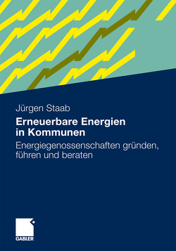 Erneuerbare Energien in Kommunen von Staab,  Jürgen