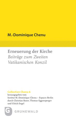 Kirche in der Welt von heute von Bauer,  Christian, Chenu,  M.-Dominique, Lauble,  Michael, Lehmann,  Karl