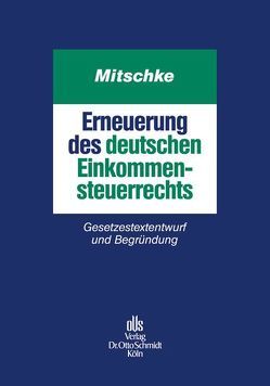 Erneuerung des deutschen Einkommensteuerrechts von Mitschke,  Joachim