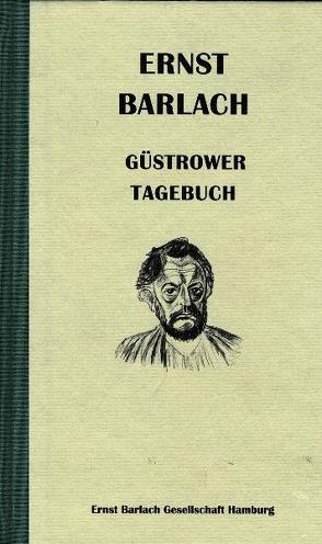 Ernst Barlach – Güstrower Tagebuch von Bubrowski,  Ulrich