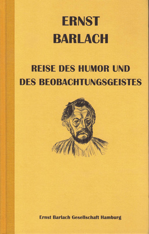 Ernst Barlach – Reise des Humor und des Beobachtungsgeistes von Bubrowski,  Ulrich