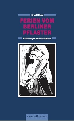 Ernst Blass – Gesammelte Werke in drei Bänden. Lyrik – Prosa – Essays von Blass,  Ernst, Schumann,  Thomas B