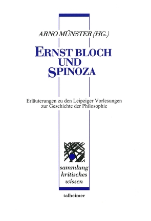 Ernst Bloch und Spinoza von Mayer,  Matthias, Münster,  Arno, Trojman-Aïm,  Patricia