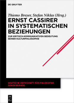 Ernst Cassirer in systematischen Beziehungen von Breyer,  Thiemo, Niklas,  Stefan