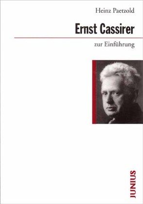 Ernst Cassirer zur Einführung von Paetzold,  Heinz