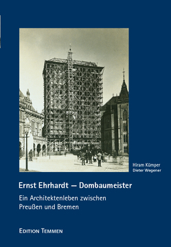 Ernst Ehrhardt – Dombaumeister von Kümper,  Hiram, vom Brocke,  Sascha, Wegener,  Dieter