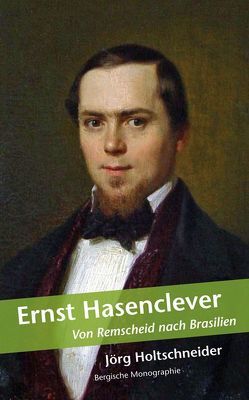 Ernst Hasenclever von Halbach,  Thomas G., Holtschneider,  Jörg