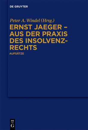 Ernst Jaeger – Aus der Praxis des Insolvenzrechts von Windel,  Peter A.