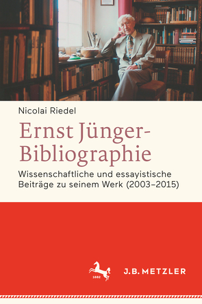 Ernst Jünger-Bibliographie. Fortsetzung von Riedel,  Nicolai