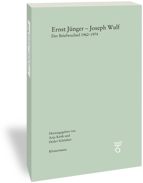 Ernst Jünger – Joseph Wulf von Keith,  Anja, Schöttker,  Detlev