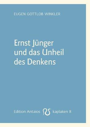 Ernst Jünger und das Unheil des Denkens von Lehnert,  Erik, Winkler,  Eugen G