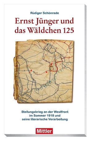 Ernst Jünger und das Wäldchen 125 von Schönrade,  Rüdiger