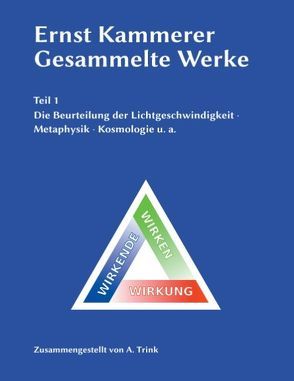 Ernst Kammerer – Gesammelte Werke – Teil 1 von Trink,  Andreas