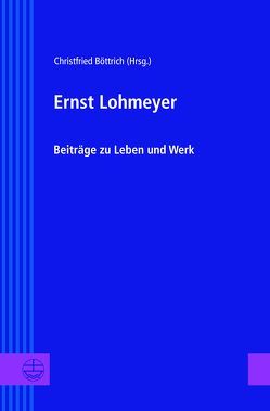 Ernst Lohmeyer von Böttrich,  Christfried