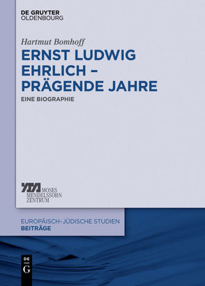 Ernst Ludwig Ehrlich – prägende Jahre von Bomhoff,  Hartmut