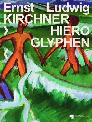 Ernst Ludwig Kirchner: Hieroglyphen von Holert,  Tom, Jaeger,  Joachim, Kittelmann,  Udo, Krämer,  Felix, Quandt,  Gabriele, Strzoda,  Hanna